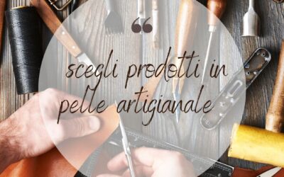 Scegli prodotti in pelle artigianale